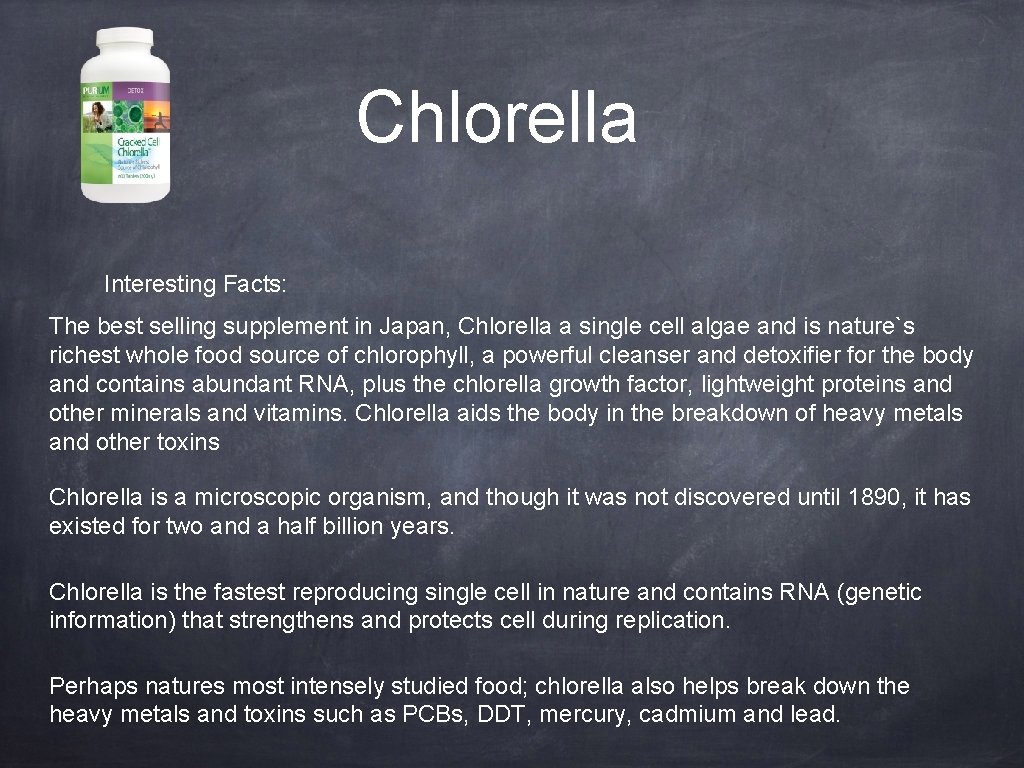 Chlorella Interesting Facts: The best selling supplement in Japan, Chlorella a single cell algae