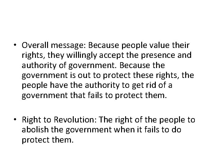  • Overall message: Because people value their rights, they willingly accept the presence