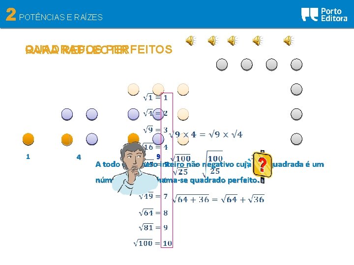 2 POTÊNCIAS E RAÍZES QUADRADOS PERFEITOS PARA REFLECTIR 1 4 9 16 A todo