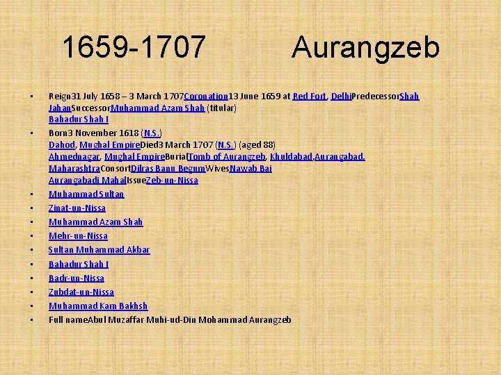 1659 -1707 • • • Aurangzeb Reign 31 July 1658 – 3 March 1707 1659 -1707 • • • Aurangzeb Reign 31 July 1658 – 3 March 1707
