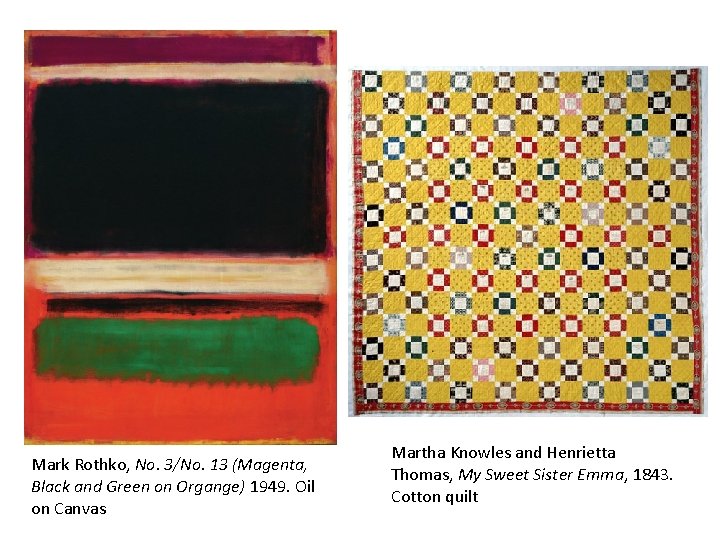 Mark Rothko, No. 3/No. 13 (Magenta, Black and Green on Organge) 1949. Oil on