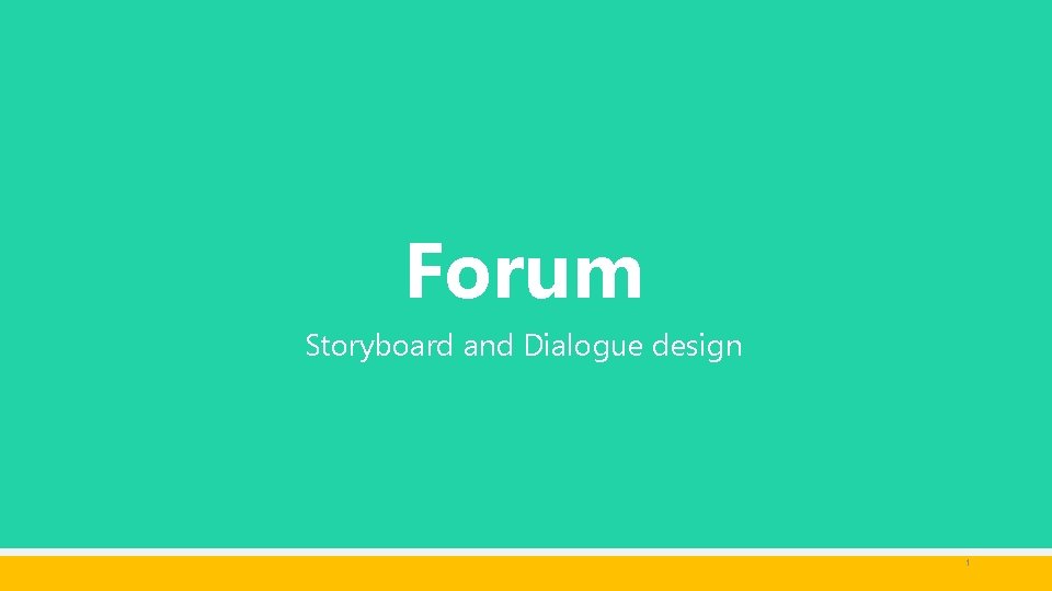 Forum Storyboard and Dialogue design 1 