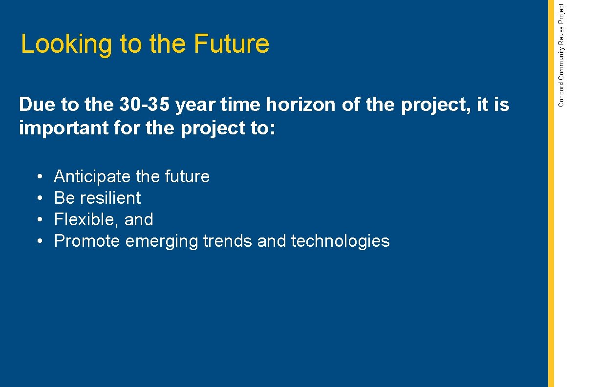 Due to the 30 -35 year time horizon of the project, it is important