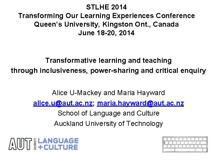 STLHE 2014 Transforming Our Learning Experiences Conference Queen’s University, Kingston Ont. , Canada June