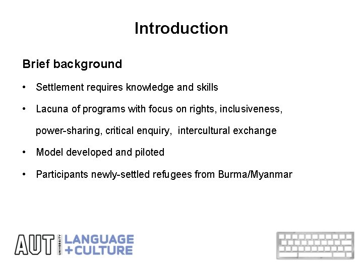 Introduction Brief background • Settlement requires knowledge and skills • Lacuna of programs with