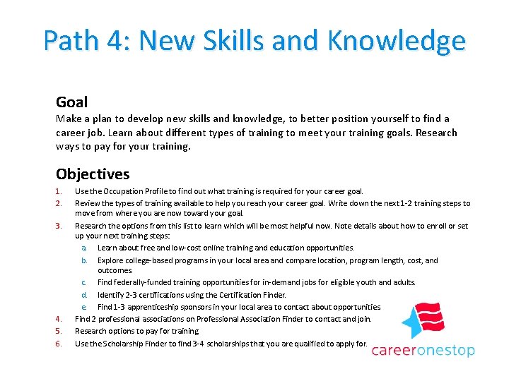 Path 4: New Skills and Knowledge Goal Make a plan to develop new skills