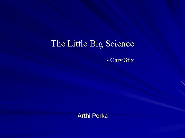 The Little Big Science - Gary Stix Arthi Perka 