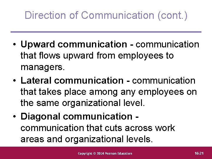 Direction of Communication (cont. ) • Upward communication - communication that flows upward from