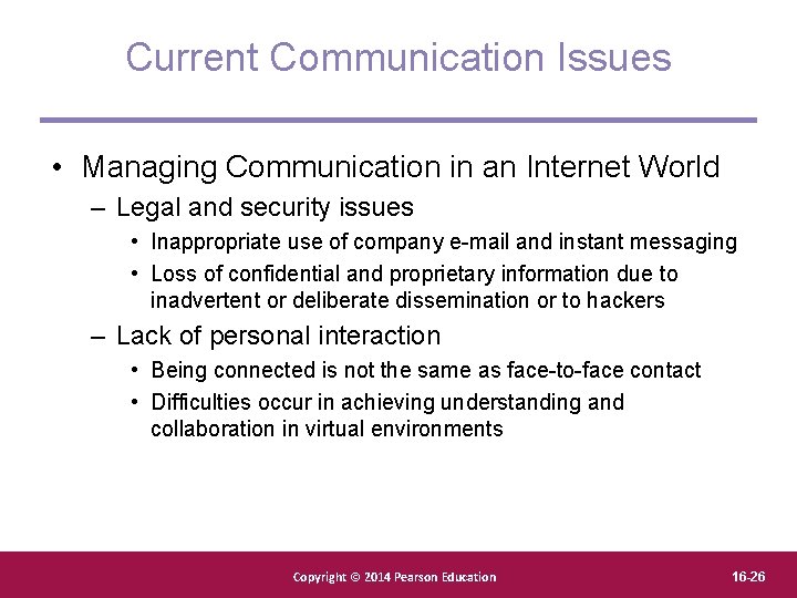 Current Communication Issues • Managing Communication in an Internet World – Legal and security