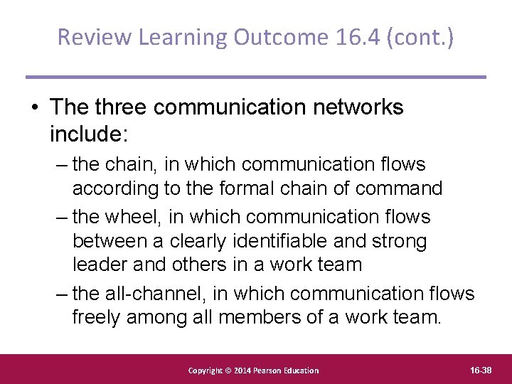 Review Learning Outcome 16. 4 (cont. ) • The three communication networks include: –