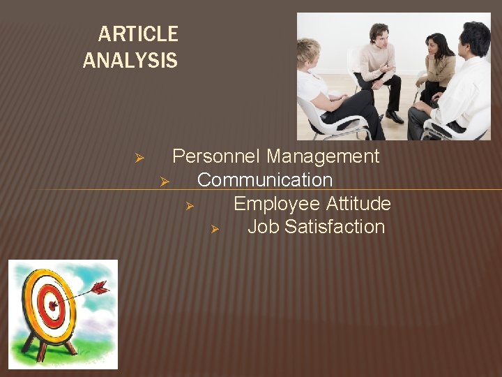 ARTICLE ANALYSIS Ø Personnel Management Ø Communication Ø Employee Attitude Ø Job Satisfaction 