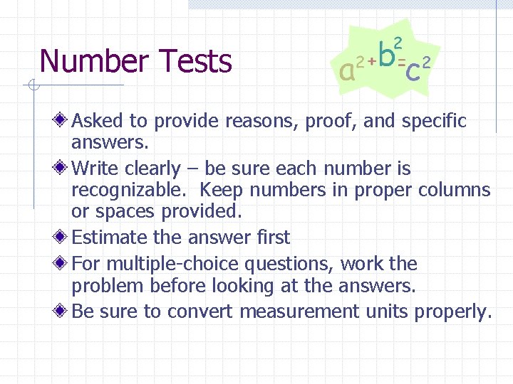 Number Tests Asked to provide reasons, proof, and specific answers. Write clearly – be