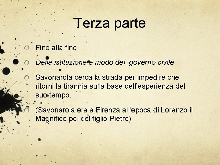 Terza parte Fino alla fine Della istituzione e modo del governo civile Savonarola cerca