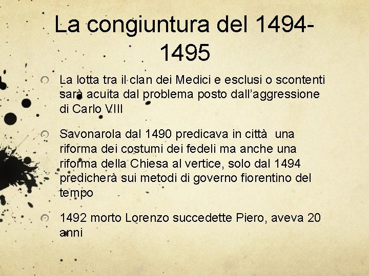 La congiuntura del 14941495 La lotta tra il clan dei Medici e esclusi o