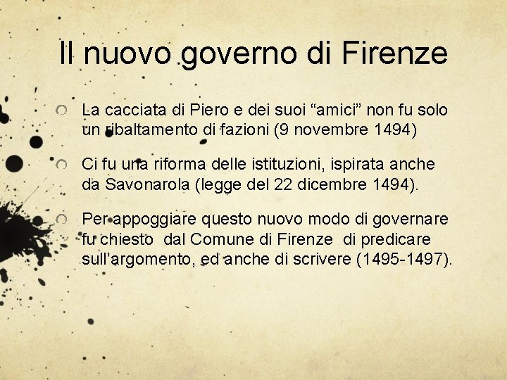 Il nuovo governo di Firenze La cacciata di Piero e dei suoi “amici” non