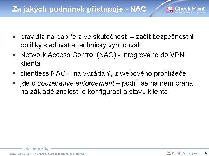 Za jakých podmínek přistupuje - NAC § pravidla na papíře a ve skutečnosti –