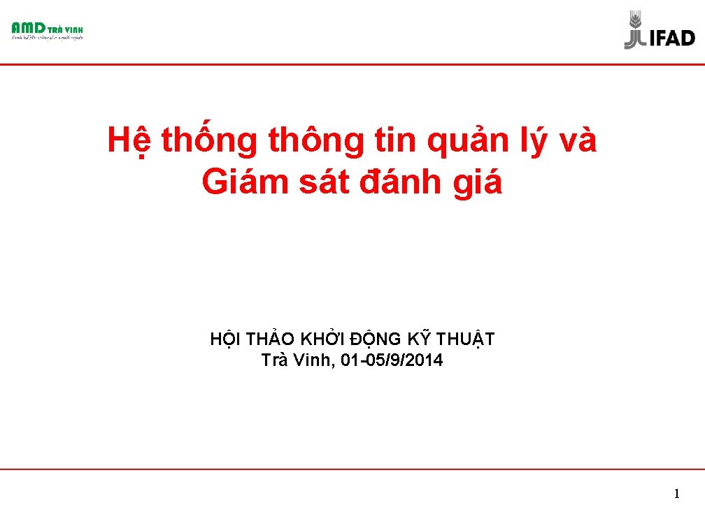 Hệ thống thông tin quản lý và Giám sát đánh giá HỘI THẢO KHỞI