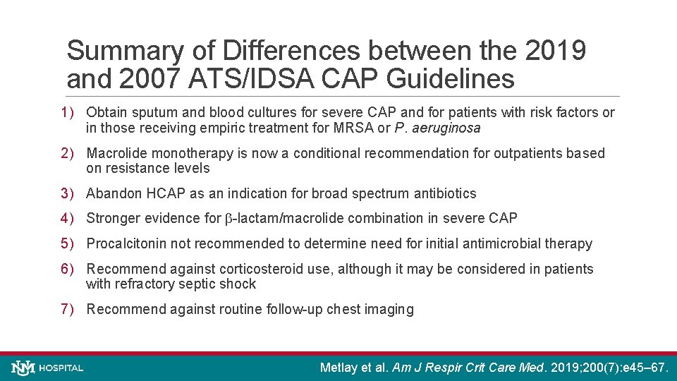 Summary of Differences between the 2019 and 2007 ATS/IDSA CAP Guidelines 1) Obtain sputum
