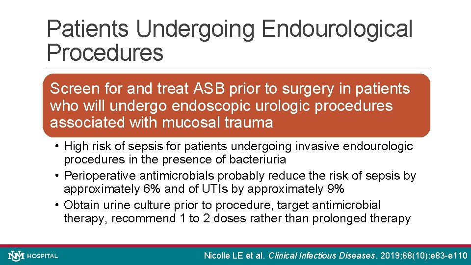 Patients Undergoing Endourological Procedures Screen for and treat ASB prior to surgery in patients