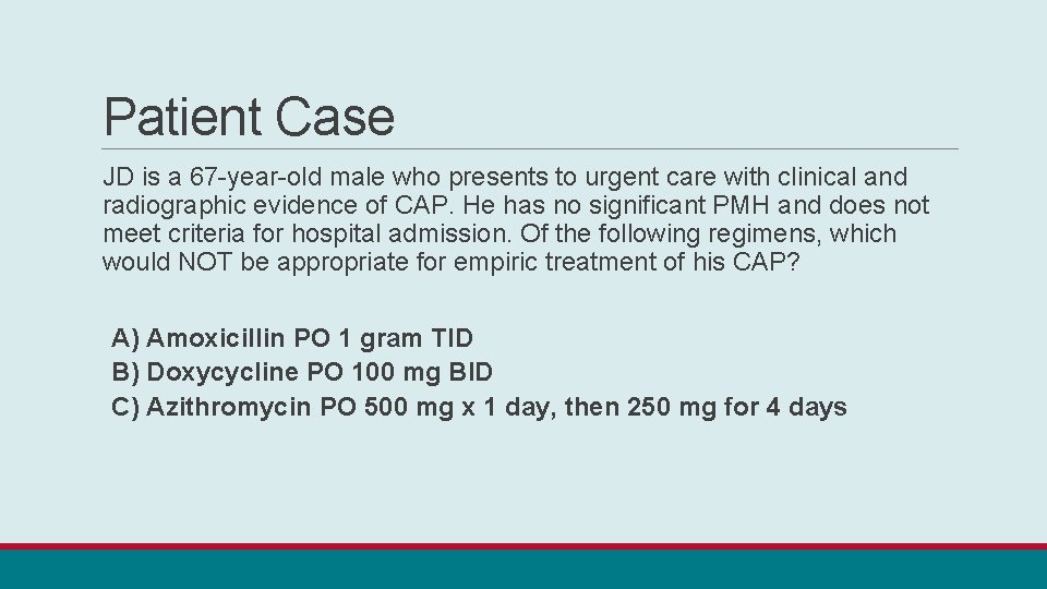 Patient Case JD is a 67 -year-old male who presents to urgent care with
