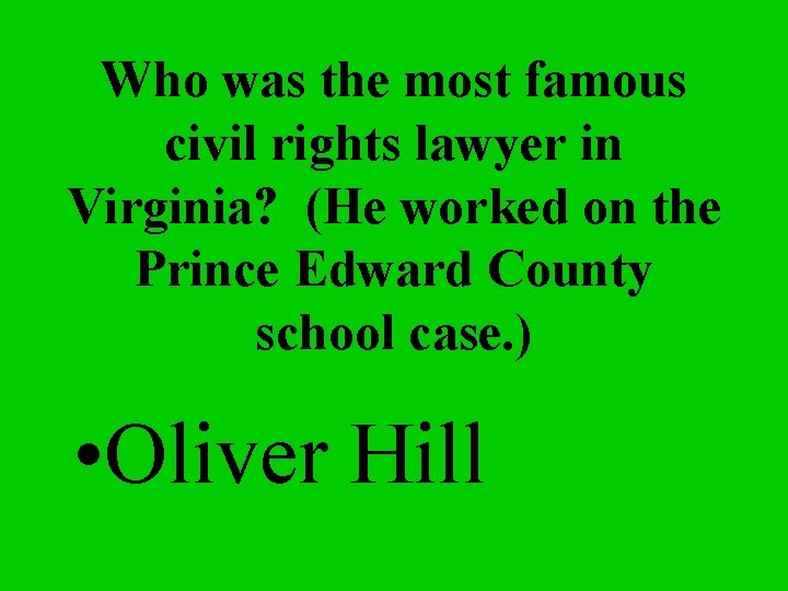 Who was the most famous civil rights lawyer in Virginia? (He worked on the