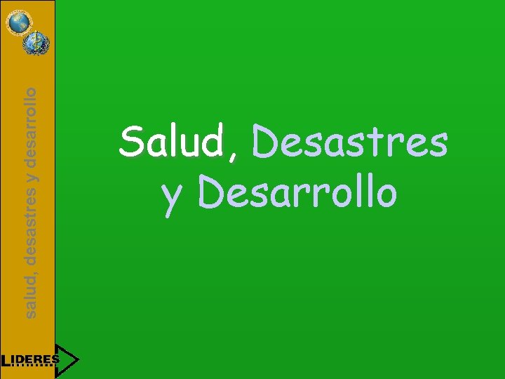 salud, desastres y desarrollo Salud, Desastres y Desarrollo 