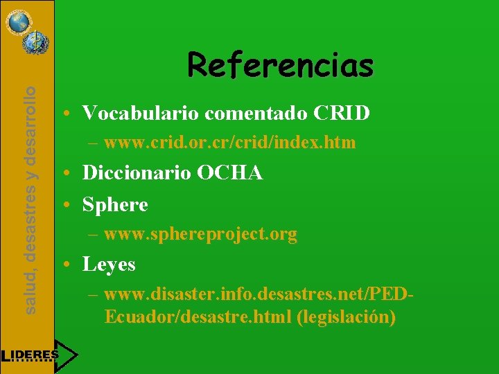 salud, desastres y desarrollo Referencias • Vocabulario comentado CRID – www. crid. or. cr/crid/index.