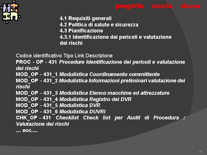 progetto scuola sicura 4. 1 Requisiti generali 4. 2 Politica di salute e sicurezza