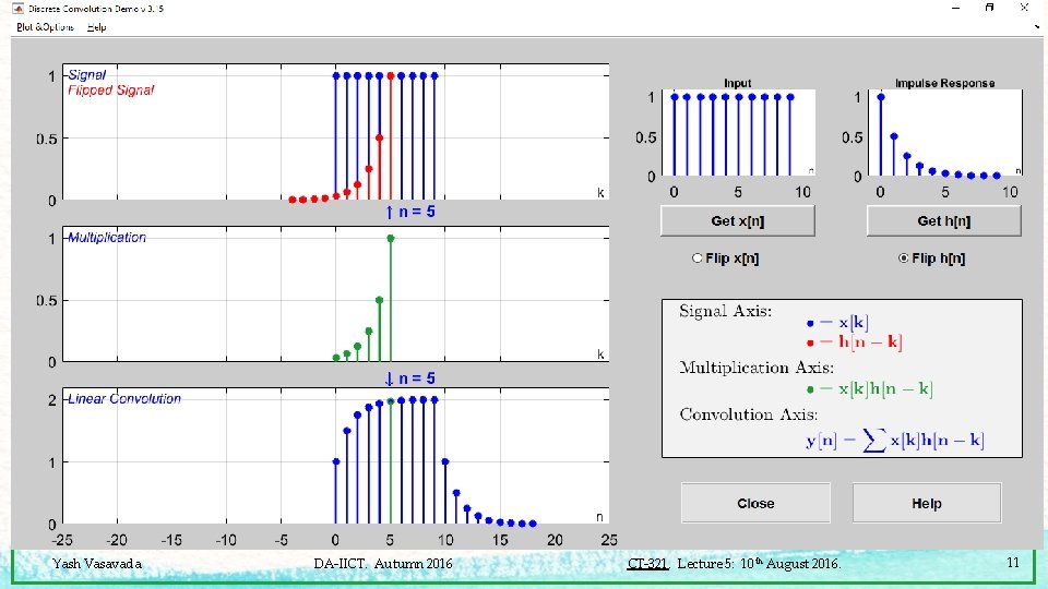 Yash Vasavada DA-IICT. Autumn 2016 CT-321. Lecture 5: 10 th August 2016. 11 