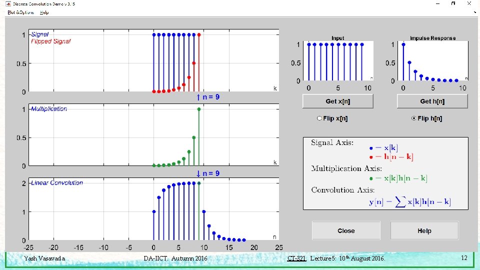 Yash Vasavada DA-IICT. Autumn 2016 CT-321. Lecture 5: 10 th August 2016. 12 
