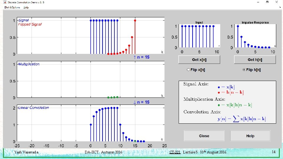 Yash Vasavada DA-IICT. Autumn 2016 CT-321. Lecture 5: 10 th August 2016. 14 