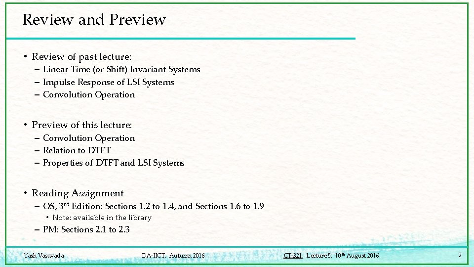 Review and Preview • Review of past lecture: – Linear Time (or Shift) Invariant