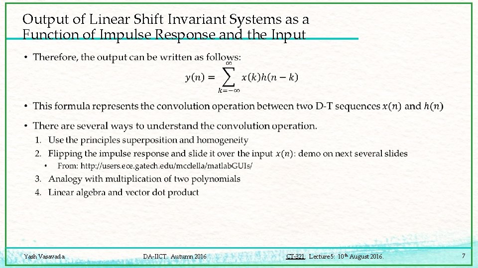 Output of Linear Shift Invariant Systems as a Function of Impulse Response and the
