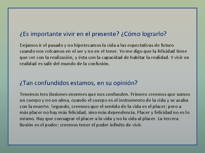 ¿Es importante vivir en el presente? ¿Cómo lograrlo? Dejamos ir el pasado y no