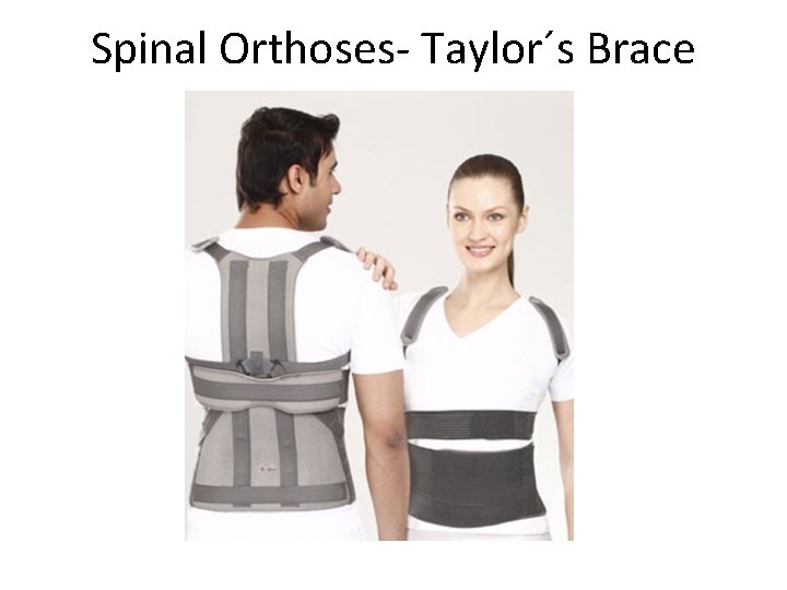 Spinal Orthoses- Taylor´s Brace 