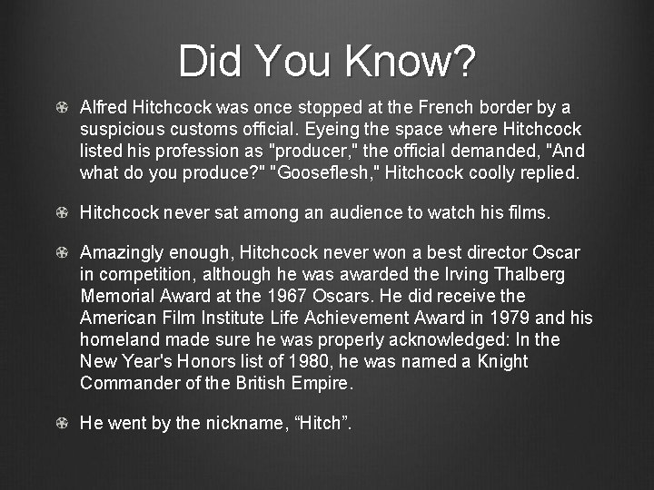 Did You Know? Alfred Hitchcock was once stopped at the French border by a