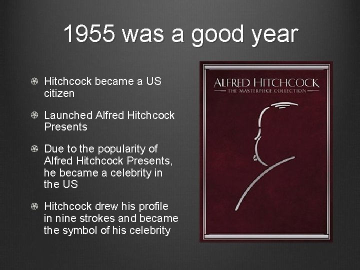 1955 was a good year Hitchcock became a US citizen Launched Alfred Hitchcock Presents
