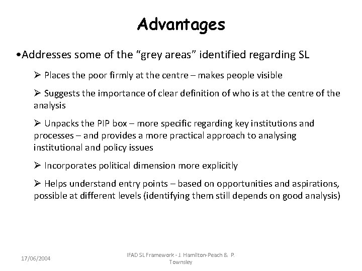 Advantages • Addresses some of the “grey areas” identified regarding SL Ø Places the