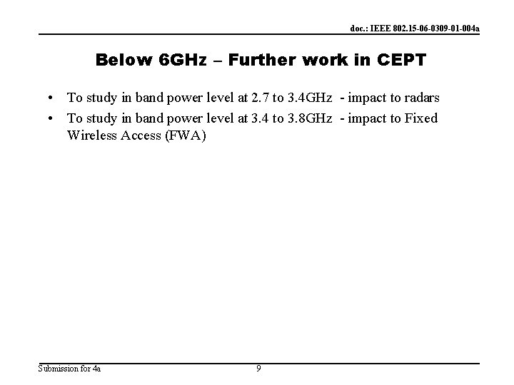 doc. : IEEE 802. 15 -06 -0309 -01 -004 a Below 6 GHz –