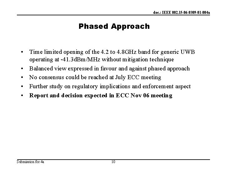 doc. : IEEE 802. 15 -06 -0309 -01 -004 a Phased Approach • Time