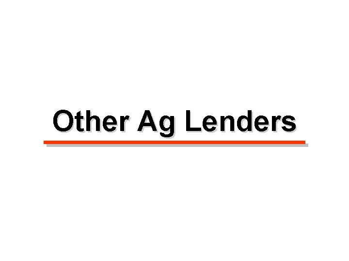 Other Ag Lenders 