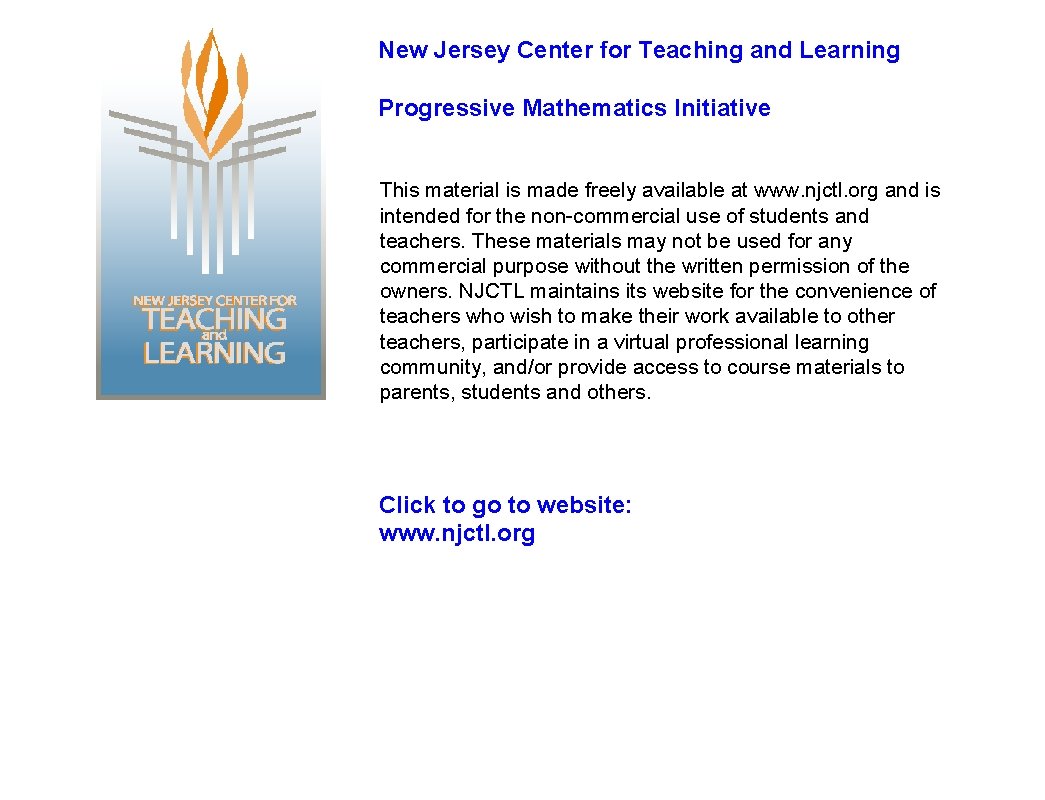 New Jersey Center for Teaching and Learning Progressive Mathematics Initiative This material is made