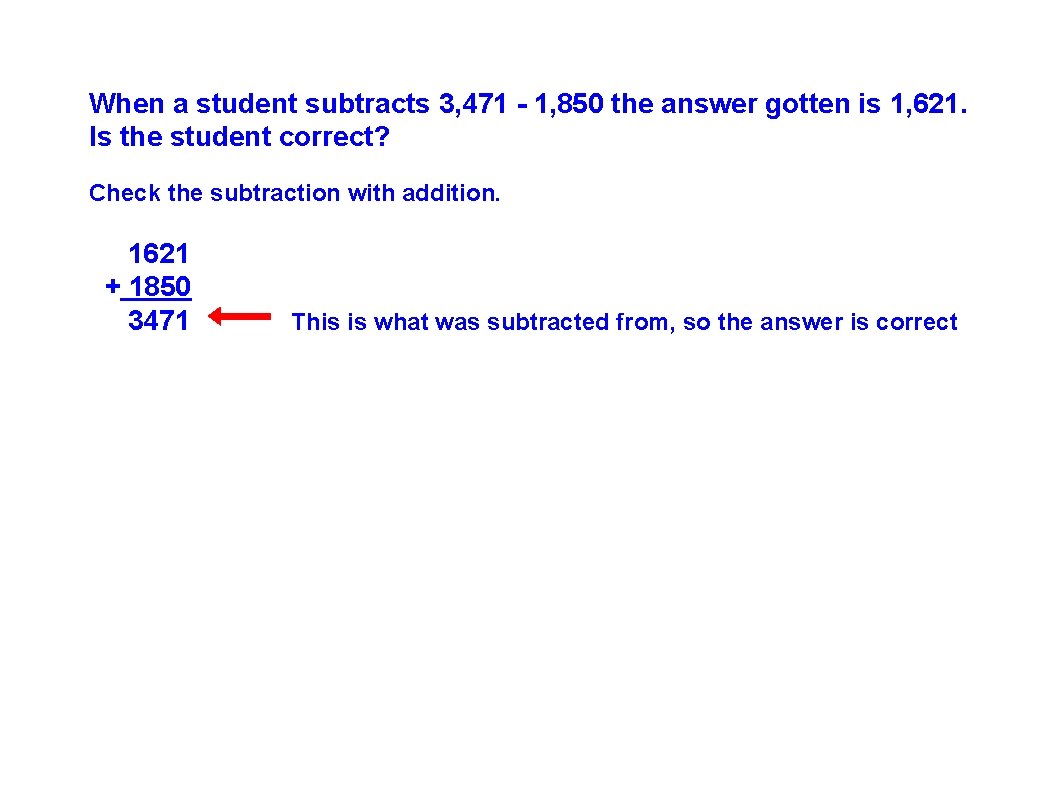 When a student subtracts 3, 471 - 1, 850 the answer gotten is 1,