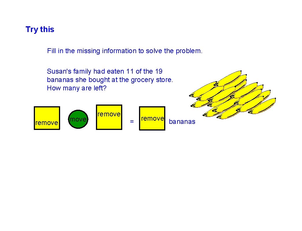 Try this Fill in the missing information to solve the problem. Susan's family had