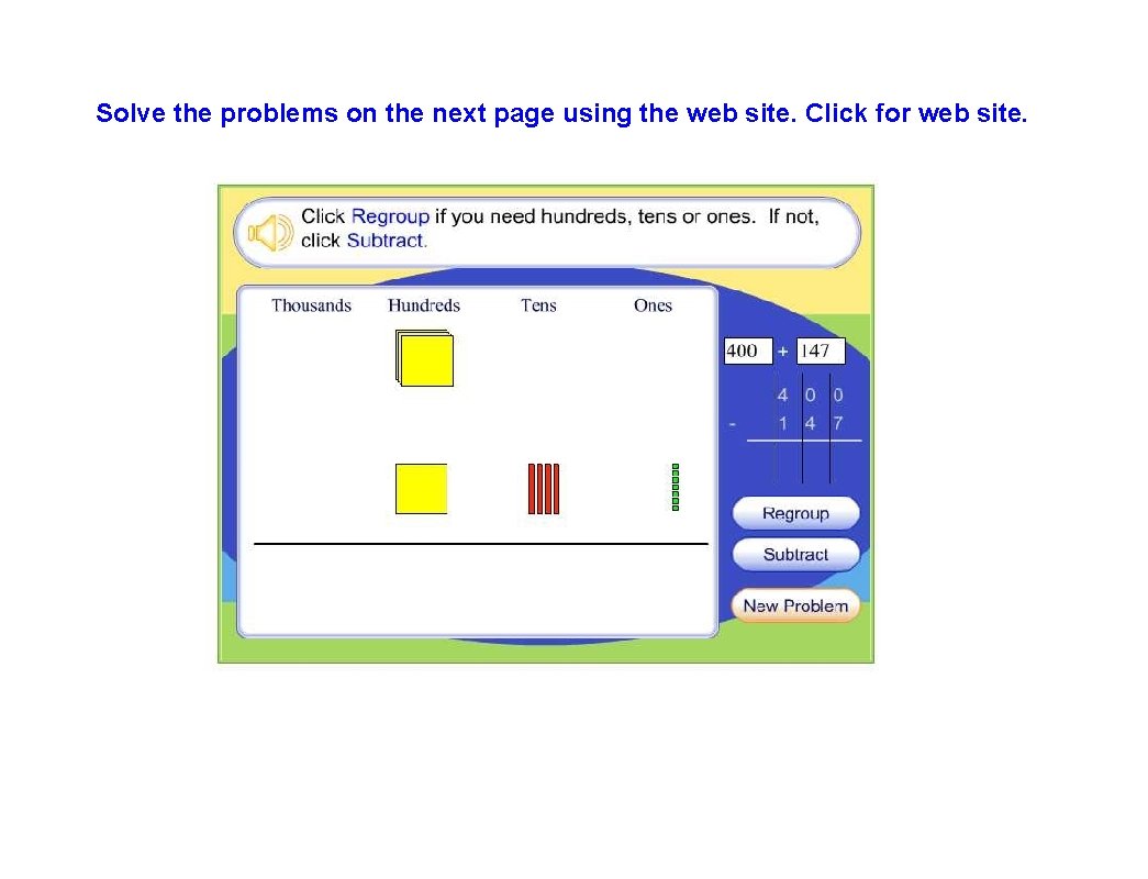 Solve the problems on the next page using the web site. Click for web