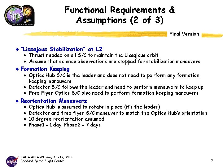 Functional Requirements & Assumptions (2 of 3) Final Version ¨ “Lissajous Stabilization” at L