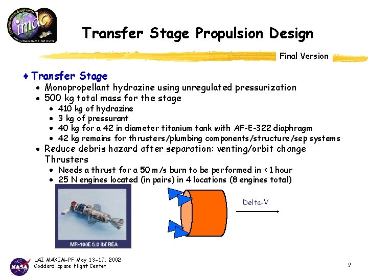 Transfer Stage Propulsion Design Final Version ¨ Transfer Stage · Monopropellant hydrazine using unregulated