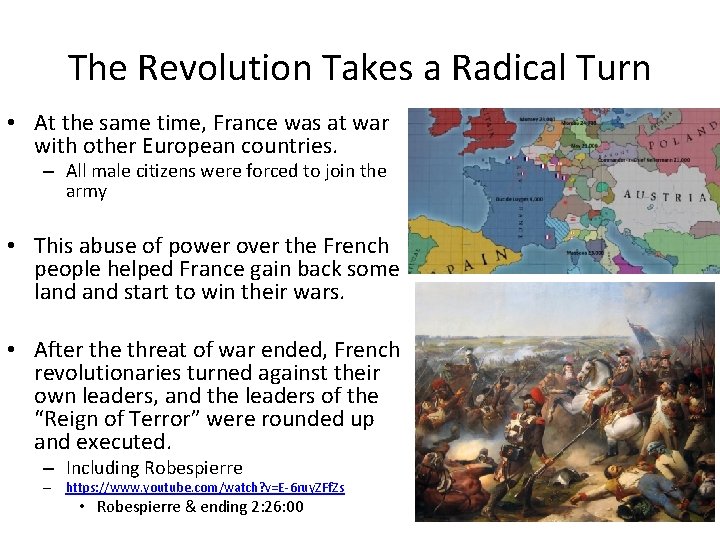 The Revolution Takes a Radical Turn • At the same time, France was at
