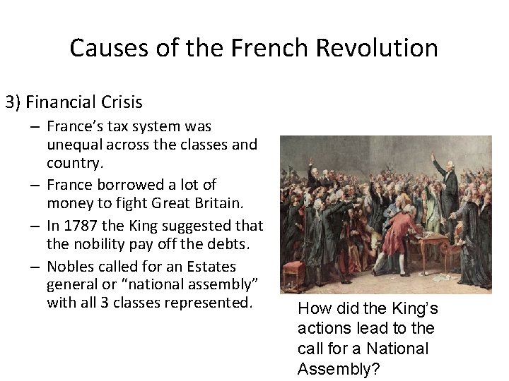 Causes of the French Revolution 3) Financial Crisis – France’s tax system was unequal