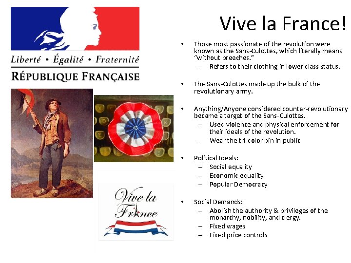 Vive la France! • Those most passionate of the revolution were known as the